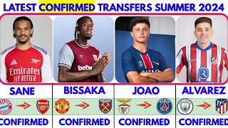 🟥THE LATEST CONFIRMED TRANSFER NEWS SUMMER 2024🔥 SANE TO ARSENAL✔️ BISSAKA TO WHAM ALVAREZ TO ATM [upl. by Dash986]