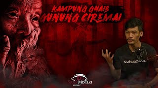 JANGAN NAIK GUNUNG CIREMAI SEBELUM NONTON VIDEO INI  KISAH MISTIS PENDAKIAN GUNUNG CIREMAI  SUMAR [upl. by Hyde249]