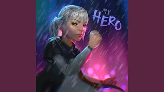 My Hero [upl. by Lerrej]