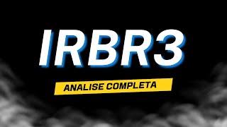 IRBR3 Analise Fundamentalista  IRBR3 vale a pena [upl. by Hsirehc28]