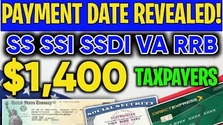 PAYMENT DATE REVEALED 1400 STIMULUS CHECK ARRIVING FOR ALL TAXPAYERS ON SS SSI SSDI VA RRB [upl. by Annahahs607]