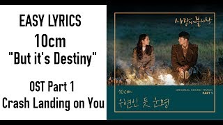 10cm – But its Destiny Crash Landing on You OST Part 1 Easy Lyrics [upl. by Berard634]