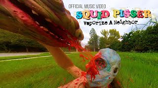 SQUID PISSER quotVaporize A Neighborquot  Official Music Video  SWEATBAND amp SKiN GRAFT Records [upl. by Jamima]