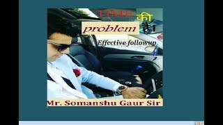 FOLLOWUP2  TIME KI PROBLEM HAI  BY SOMANSHU GAUR SIR [upl. by Emiline]