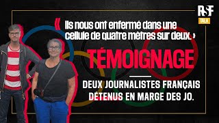 Témoignage  deux journalistes français détenus en marge des JO [upl. by Bruckner]