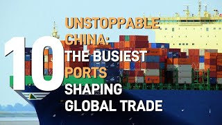 The Top 10 Container Ports in China containership seafreight seaport freightforwarding shipping [upl. by Itsrik]