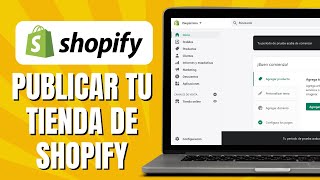 Cómo HACER Que Mi Tienda Se SHOPIFY Sea Visible  Publicar Tu Tienda De Shopify [upl. by Hnib]