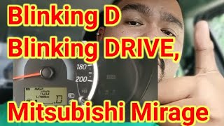 Blinking D Blinking DRIVE Mitsubishi Mirage [upl. by Tiffy421]