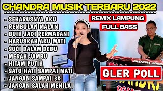 REMIX ORGEN LAMPUNG 2022 FULL BASS LAGU VIRAL PALING TOP  LINTANG TUNGGAL amp CHANDRA MUSIC [upl. by Khajeh933]