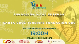 LIGA BSR ESPAÑA  1ºDIVISIÓN 2425  J4  FUNDACIÓN VITAL ZUZENAK SANTA CRUZTENERIFE FUNDACIÓN CBC [upl. by Soinski631]