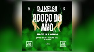 Dj Kelsii  ADOÇO DO ANO Afro House amp Kuduro Mix VERÃO NA TUGA 2024 Part 6 [upl. by Nikaniki529]