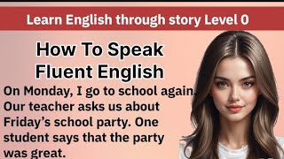 Learn English through story Level 0Graded Readers Interesting Story Improve Your English [upl. by Sneed]