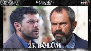 Kara Ağaç Destanı 25 Bölüm trt1 [upl. by Ibur]