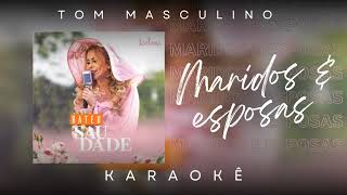 Maridos e esposas  Joelma  KARAOKÊ TOM MASCULINO [upl. by Kaslik]