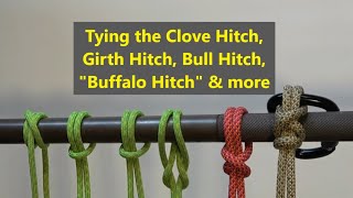 Tying the Clove Hitch Girth Hitch Bull Hitch quotBuffalo Hitchquot amp more [upl. by Jeannie]