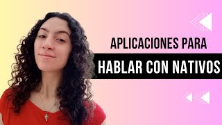 📲 Las mejores APLICACIONES para APRENDER IDIOMAS y hablar con NATIVOS [upl. by Amorete]