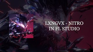 LXNGVX  NITRO FL STUDIO REMAKE flp [upl. by Lamonica]