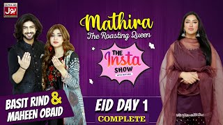 Maheen Obaid And Basit Rind In Mathira Show  Eid Special  Complete Show  Eid Day 1 [upl. by Kostival]