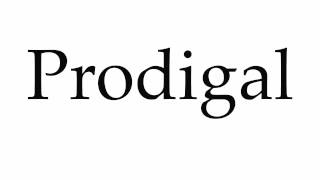 How to Pronounce Prodigal [upl. by Rosalie]