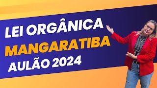 Concurso Mangaratiba 2024 Aulão Lei Orgânica Mangaratiba [upl. by Ecirtram]