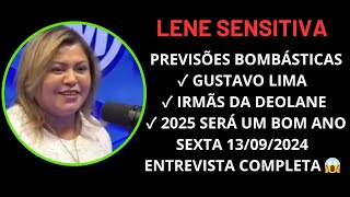 LENE SENSITIVA PREVISÕES BOMBÁSTICAS SEXTA 13092024 ENTREVISTA COMPLETA lenesensitiva sensitiva [upl. by Irmine]