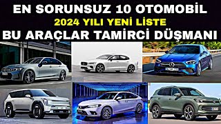 EN SORUNSUZ 10 OTOMOBİL TAMİRCİ DÜŞMANI ARABALAR 2024 YILI YENİ LİSTE [upl. by Akkina]