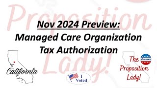 November Ballot Preview 12 the California Managed Care Organization Tax Authorization Initiative [upl. by Enined]