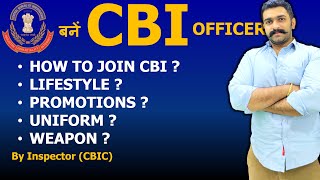 How To Join CBI Officer Power Lifestyle Salary Job Profile Training Weapon  CBI Officer kaise bane [upl. by Nwahsirhc]