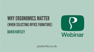 Why Ergonomics Matters  Posturite Webinars [upl. by Llirret]