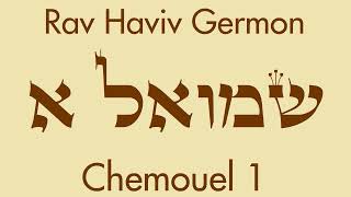 Rav Haviv Germon  Chemouel 1 5 Chaoul le premier Roi dIsraël [upl. by Eckmann]