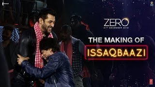 Zero  The Making of Issaqbaazi  Shah Rukh Khan  Salman Khan  Katrina Kaif  Aanand L Rai [upl. by Arehsat433]