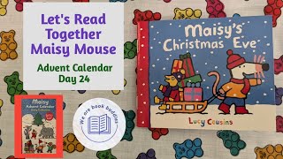 Lets read together a book from the Maisy Advent Calendar Day 24 Maisys Christmas Eve [upl. by Honoria699]