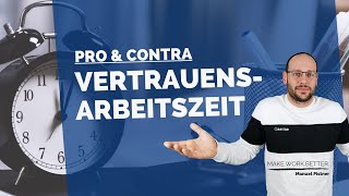 Was ist Vertrauensarbeitszeit Gut oder schlecht für die Arbeitszeitmodelle der Zukunft [upl. by Hajin]