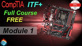 CompTIA IT Fundamentals Full Course for Beginners ITF  Module 1 [upl. by Babara]