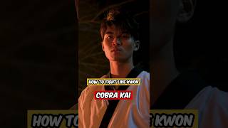 How To Fight Like Kwon  Cobra Kai shorts martialarts cobrakai [upl. by Noxid296]