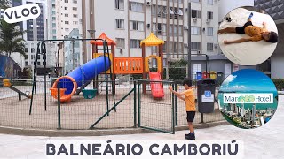 VLOG EM FAMÍLIA EM BALNEARIO CAMBORIÚ  Mar Hotel  Balneário Camboriú  CHURRO NA ORLA DE BC [upl. by Yevi]