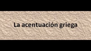 Introducción a la acentuación griega [upl. by Decato555]