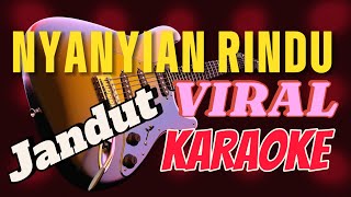 NYANYIAN RINDU KARAOKE karaokeoriginal dangdut nyanyianrindu [upl. by Ellon]