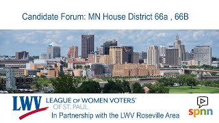 Candidate Forum  MN House District 66A amp 66B  LWVSP 101124 [upl. by Julius]