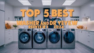 Top 5 Best Washer And Dryer Review In 2024 [upl. by Eibo216]