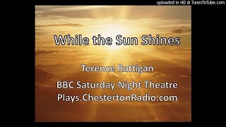 While the Sun Shines  Terence Rattigan  BBC Saturday Night Theatre [upl. by Yousuf]