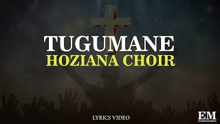 TUGUMANE MWAMI BY HOZIANA CHOIR  LYRICS VIDEO WITH ENGLISH TRANSLATION [upl. by Coffin830]