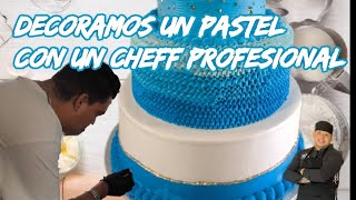 decoramos un pastel con un cheff profesional [upl. by Ziwot]