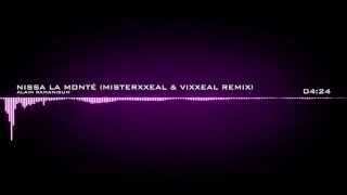 Alain Ramanisum  Nissa La Monté MisterxXeal amp VixXeal Remix [upl. by Wilkins]