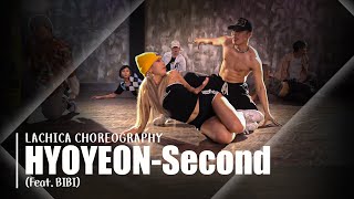 효연 HYO Second Feat 비비 BIBI 안무가 버전  Lachica Choreography [upl. by Onoitna]