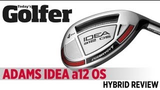 Adams Idea A12 OS Hybrid  2012 Hybrids Test  Todays Golfer [upl. by Iinde]