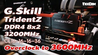 ทดสอบ แรม GSkill TridentZ DDR4 3200MHz Cl16161636 135v 3600 Cl18 รีวิว by ThxCom [upl. by Annaerdna]