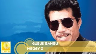 Meggy Z  Gubuk Bambu Official Audio [upl. by Hopper22]