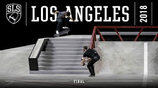 2018 SLS World Tour Los Angeles CA  FINAL  Full Broadcast [upl. by Herrington]