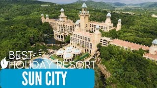 BEST HOLIDAY RESORT  Sun City South Africa  Valley of the Waves  Palace of the Lost City [upl. by Sinnylg]